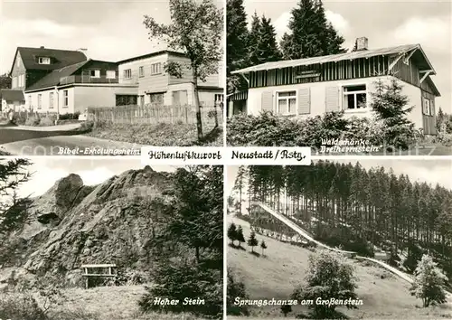 AK / Ansichtskarte Neustadt Rennsteig Bibel Erholungsheim Waldschaenke Dreiherrnstein Hoher Stein Kat. Neustadt Rennsteig