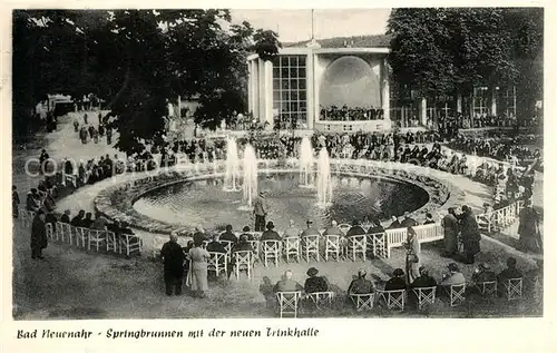 AK / Ansichtskarte Bad Neuenahr Ahrweiler Springbrunnen mit der neuen Trinkhalle Kat. Bad Neuenahr Ahrweiler