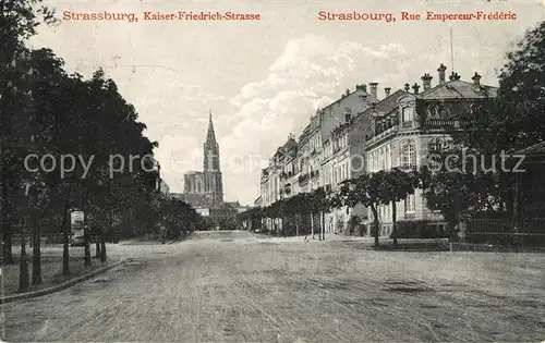 AK / Ansichtskarte Strassburg Elsass Kaiser Friedrich Strasse Muenster Rue Empereur Frederic Kat. Strasbourg