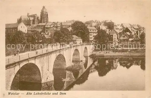 AK / Ansichtskarte Wetzlar Alte Lahnbruecke und Dom Kat. Wetzlar