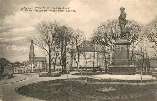 AK / Ansichtskarte Metz Moselle Prinz Friedrich Karl Denkmal Monument Prince Frederic Charles Kat. Metz