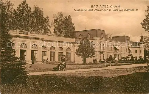 AK / Ansichtskarte Bad Hall Oberoesterreich Trinkhalle mit Marienhof und Villa Dr Mainthaler Kat. Bad Hall