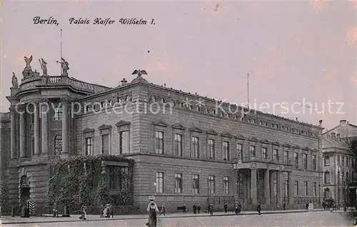 Berlin Palais Kaiser Wilhelm I Kat. Berlin