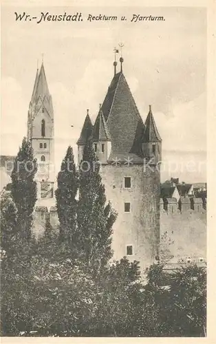 AK / Ansichtskarte Wiener Neustadt Reckturm und Pfarrturm Kat. Wiener Neustadt