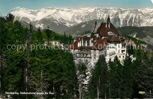 AK / Ansichtskarte Semmering Niederoesterreich Suedbahnhotel Rax Kat. Semmering