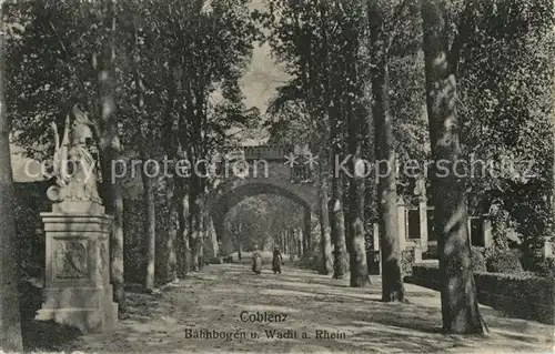 AK / Ansichtskarte Coblenz Koblenz Bahnbogen und Wacht am Rhein Kat. Koblenz Rhein