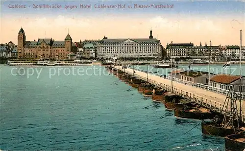 AK / Ansichtskarte Coblenz Koblenz Schiffsbruecke Hotel Coblenzer Hof Riesen Fuerstenhof Kat. Koblenz Rhein