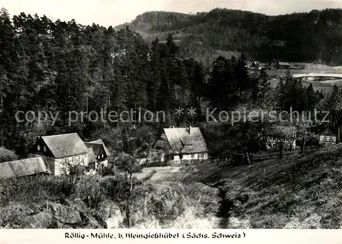 AK / Ansichtskarte Kleingiesshuebel Roellig Muehle Landschaftspanorama Kat. Reinhardtsdorf Schoena