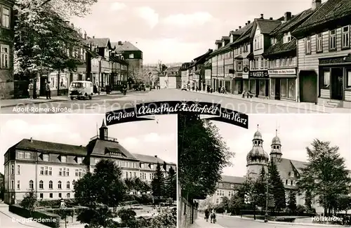 AK / Ansichtskarte Clausthal Zellerfeld Adolf Roemer Strasse Bergakademie Holzkirche Kat. Clausthal Zellerfeld