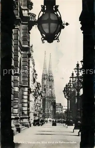 AK / Ansichtskarte Wien Votivkirche Blick durch Rathausarkaden Kat. Wien