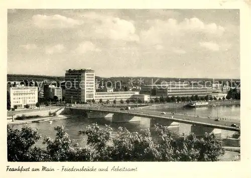 AK / Ansichtskarte Frankfurt Main Friedensbruecke Arbeitsamt Kat. Frankfurt am Main