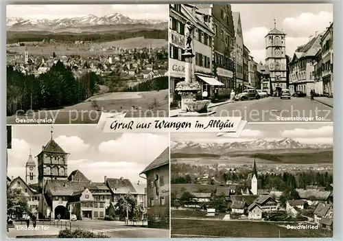 AK / Ansichtskarte Wangen Allgaeu Ravensburger Tor Deuchelried Lindauer Tor Alpen Kat. Wangen im Allgaeu