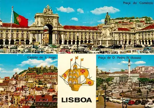 AK / Ansichtskarte Lisboa Praca do Comercio Castelo de S orge Praca de D Pedro IV Kat. Portugal