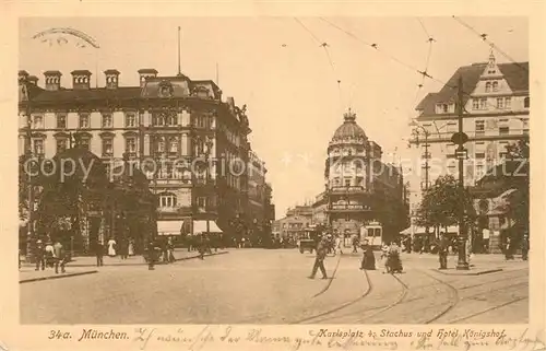 AK / Ansichtskarte Muenchen Karlsplatz Stachus Hotel Koenigshof Kat. Muenchen