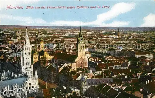 AK / Ansichtskarte Muenchen Blick von der Frauenkirche auf Rathaus und St Peter Kat. Muenchen