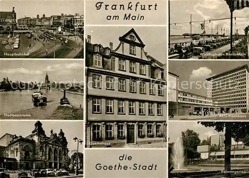 AK / Ansichtskarte Frankfurt Main Hauptbahnhof Flughafen Goethehaus AEG Hochhaus Palmengarten Schauspielhaus  Kat. Frankfurt am Main