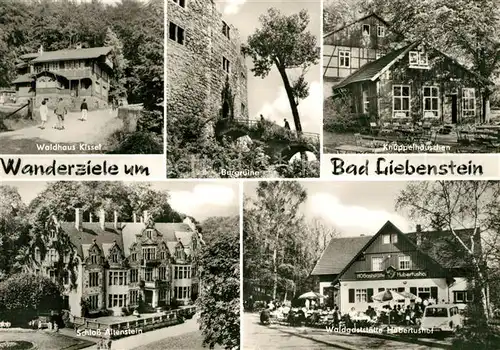 AK / Ansichtskarte Bad Liebenstein Wanderziele Waldhaus Kissel Burgruine Knueppelhaeuschen Schloss Altenstein Waldgaststaette Hubertushof Kat. Bad Liebenstein