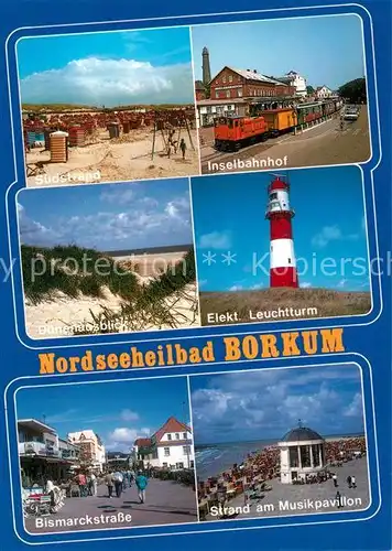 AK / Ansichtskarte Borkum Nordseebad Strand Inselbahnhof Duenen Leuchtturm Bismarckstrasse Musikpavillon Kat. Borkum