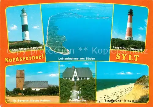 AK / Ansichtskarte Insel Sylt Leuchttuerme St Severin Kirche Keitum Friesenhaus Strand Rotes Kliff Kat. Westerland