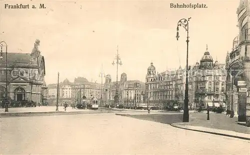 AK / Ansichtskarte Frankfurt Main Bahnhofplatz Strassenbahn Kat. Frankfurt am Main