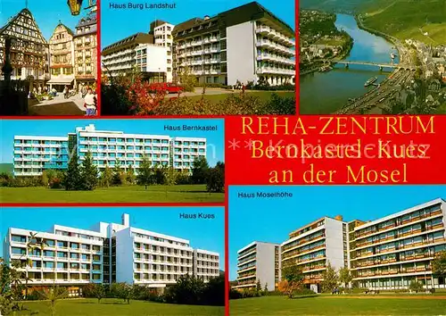 AK / Ansichtskarte Bernkastel Kues REHA Zentrum Haeuser Burg Landshut Bernkastel Moselhoehe Kues Kat. Bernkastel Kues