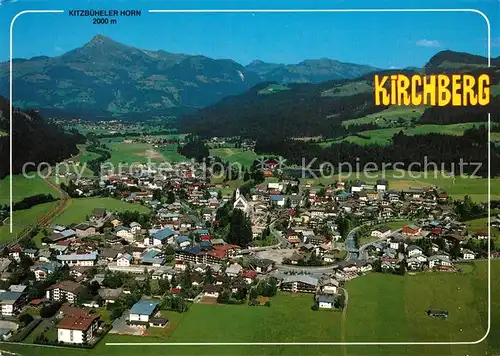 AK / Ansichtskarte Kirchberg Tirol Fliegeraufnahme mit Kitzbueheler Horn Kat. Kirchberg in Tirol
