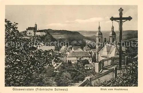 AK / Ansichtskarte Goessweinstein Blick vom Hochkreuz mit Kirche Goessweinstein Kat. Goessweinstein