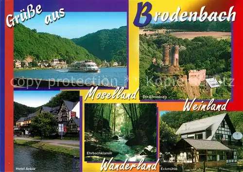 AK / Ansichtskarte Brodenbach Ausflugsdampfer Mosel Ehrenburg Hotel Anker Ehrbachklamm Eckmuehle Brodenbach Kat. Brodenbach