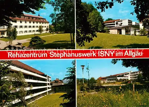 AK / Ansichtskarte Isny_Allgaeu Rehazentrum Stephanuswerk Isny Allgaeu Kat. Isny im Allgaeu