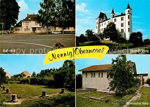 AK / Ansichtskarte Nennig Bahnhof Schloss Berg Saeulenreste Roemische Villa Nennig Kat. Perl Saar