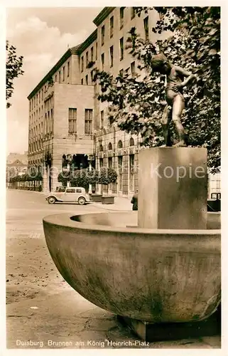 AK / Ansichtskarte Duisburg_Ruhr Brunnen Koenig Heinrich Platz Duisburg Ruhr Kat. Duisburg