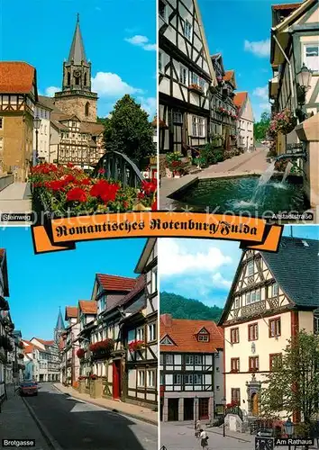 AK / Ansichtskarte Rotenburg_Fulda Steinweg Bruecke Altstadt Fachwerkhaeuser Brotgasse Rathaus Rotenburg Fulda