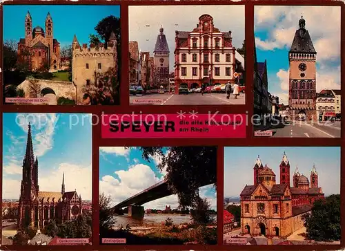 AK / Ansichtskarte Speyer_Rhein Heidentuermchen mit Dom Maximilianstrasse Altpoertelturm Gedaechtniskirche Rheinbruecke Kaiserbruecke Speyer Rhein