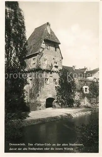 AK / Ansichtskarte Donauwoerth Faerber Toerl Stadtmauer Stadtgraben Innere Woernitz Donauwoerth