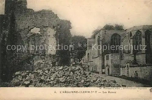 AK / Ansichtskarte Clermont en Argonne Les Ruines Grande Guerre Truemmer 1. Weltkrieg Clermont en Argonne