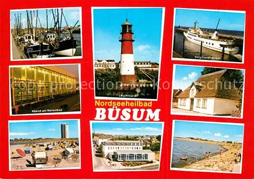 AK / Ansichtskarte Buesum_Nordseebad Leuchtturm Helgoland Schiff Kutterhafen Buesum_Nordseebad