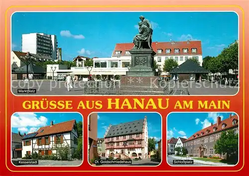 AK / Ansichtskarte Hanau_Main Marktplatz Kesselstadt Goldschmiedehaus Schlossplatz Hanau_Main