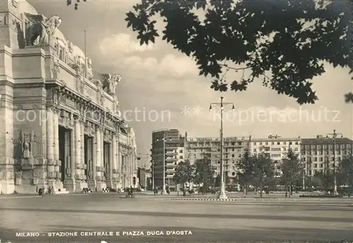 AK / Ansichtskarte Milano Stazione Centrale e Piazza Duca d Aosta Milano