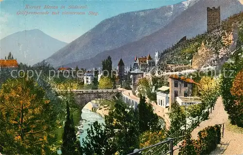 AK / Ansichtskarte Merano_Suedtirol Gilfpromenade mit steinernem Steg Merano Suedtirol