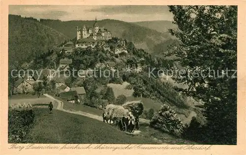 AK / Ansichtskarte Lauenstein_Oberfranken Burg Lauenstein fraenkisch thueringische Grenzwarte mit Oberdorf Heuwagen Lauenstein_Oberfranken