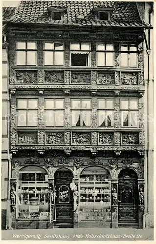 AK / Ansichtskarte Wernigerode_Harz Gerlitzhaus Altes Holzschnitzhaus Breite Strasse Wernigerode Harz