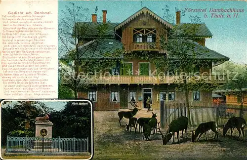 AK / Ansichtskarte Thale_Harz Foersterei Dambachhaus Pfeils Denkmal Gedicht Hirsche Rehe Wild Thale_Harz