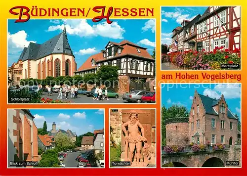 AK / Ansichtskarte Buedingen_Hessen Schlossplatz Schloss Torwaechter Muehltor Marktplatz Buedingen Hessen