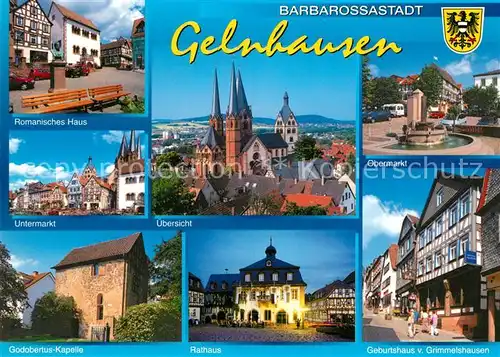 AK / Ansichtskarte Gelnhausen Barbarossastadt Markt Kirche Kapelle Rathaus Geburtshaus von Grimmelshausen Gelnhausen