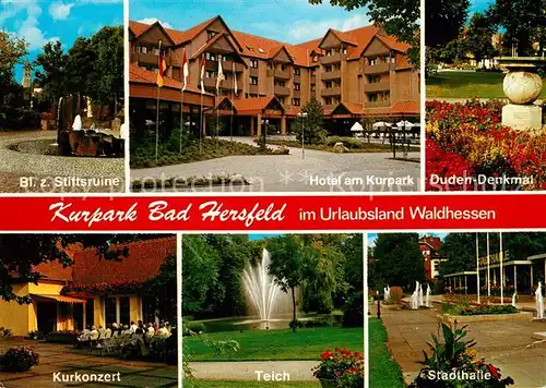 AK / Ansichtskarte Bad_Hersfeld Stiftsruine Hotel am Kurpark Duden Denkmal Kurkonzert Teich Fontaene Stadthalle Bad_Hersfeld