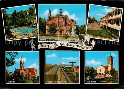 AK / Ansichtskarte Roethenbach_Pegnitz Freibad Rathaus Schulen Kirche Clayes Sous Bois Bruecke Roethenbach Pegnitz