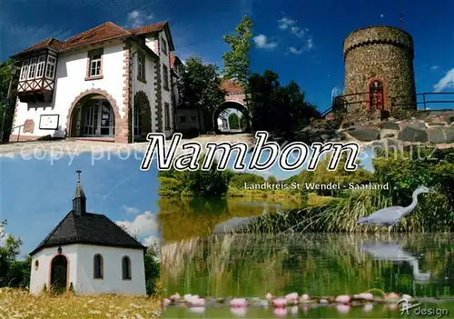 AK / Ansichtskarte Namborn Rathaus Liebenburg Turm Wendalinuskapelle Klosterweiher Namborn