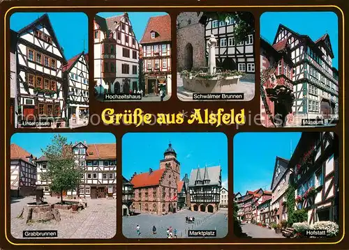 AK / Ansichtskarte Alsfeld Untergasse Hochzeitshaus Schwaelmer Brunnen Museum Grabbrunnen Marktplatz Rathaus Hofstatt Fachwerkhaeuser Altstadt Alsfeld