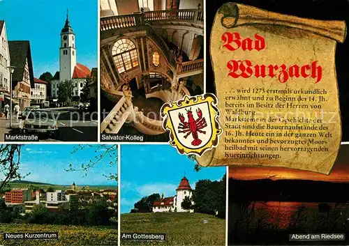 AK / Ansichtskarte Bad_Wurzach Marktstrasse Kirche Salvator Kolleg Kurzentrum Gottesberg Abend am Riedsee Chronik Wappen Bad_Wurzach