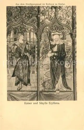 AK / Ansichtskarte Goslar Rathaus Huldigungssaal Kaiser und Sibylla Erythrea Goslar